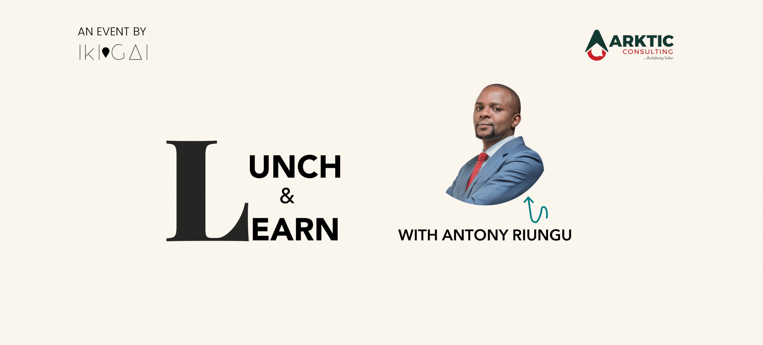 Lunch & Learn with Antony Riungu